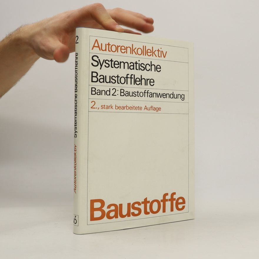 AA.VV. Systematische Baustofflehre. Band 2.