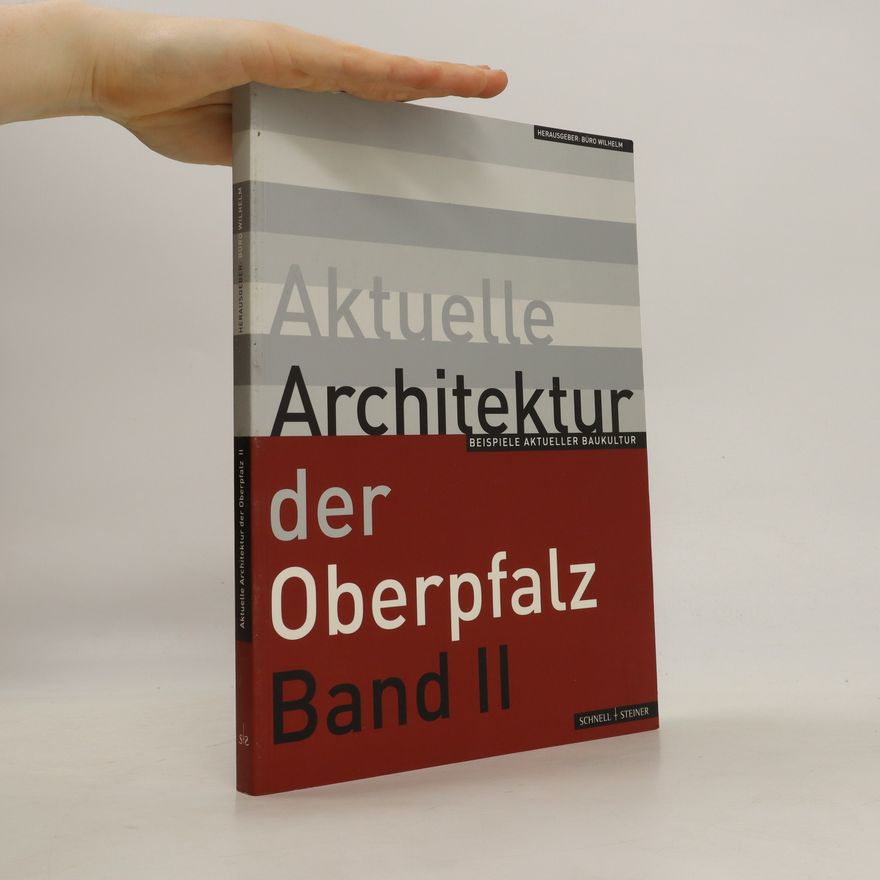 Wilhelm Koch-Bode Aktuelle Architektur der Oberpfalz. Band II
