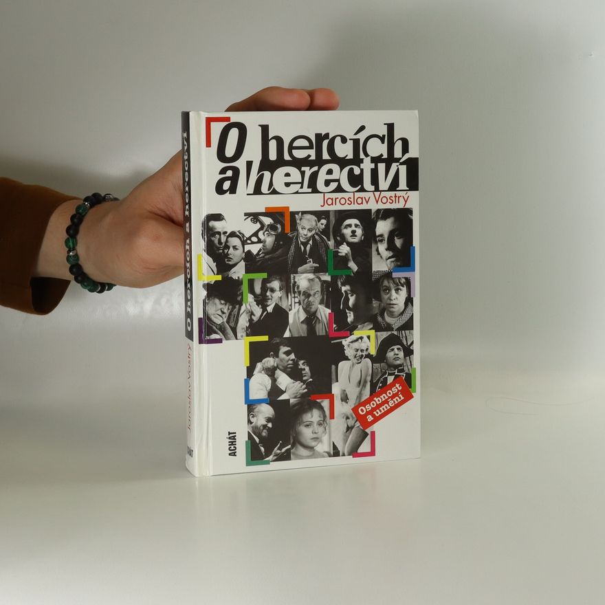 Jaroslav Vostrý O hercích a herectví