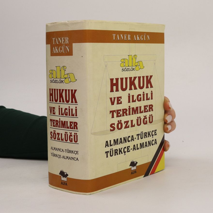 Taner Akgün Hukuk ve ilgili terimler sözlügü. Almanca-Türkce, Türkce-Almanca