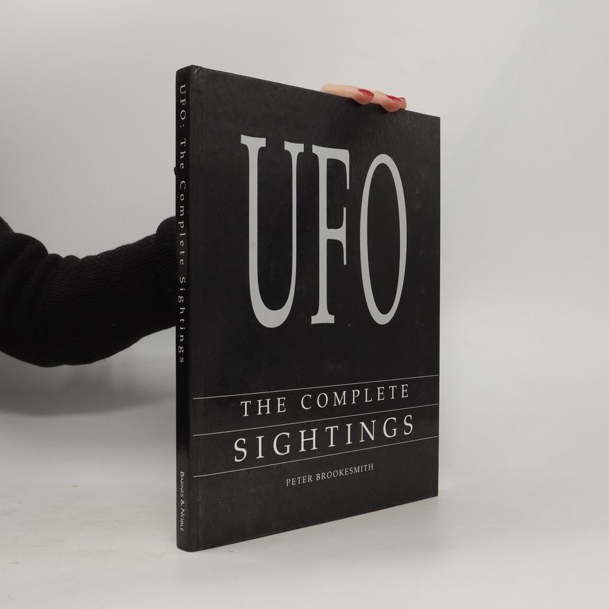 Peter Brookesmith UFO: The Complete Sightings