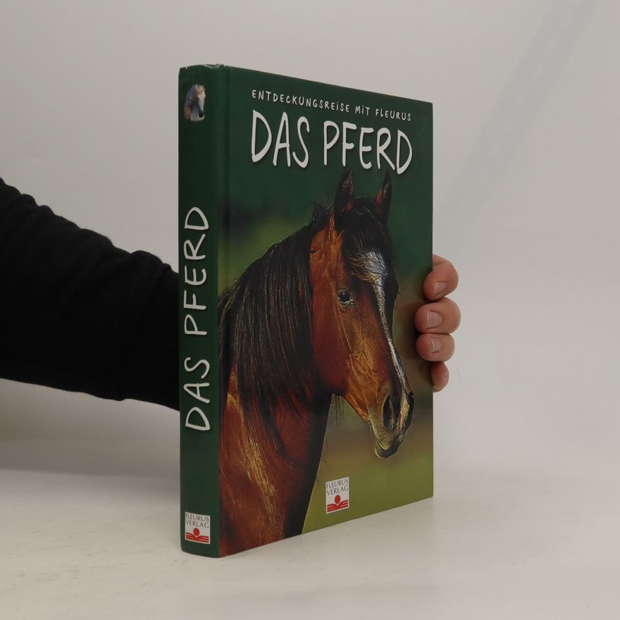 Autorenkollektiv Das Pferd. Entdeckungsreise mit Fleurus
