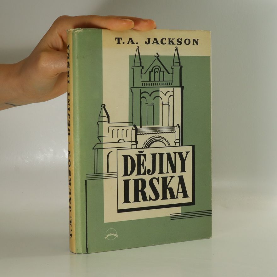T. A. Thomas Alfred Jackson Dějiny Irska