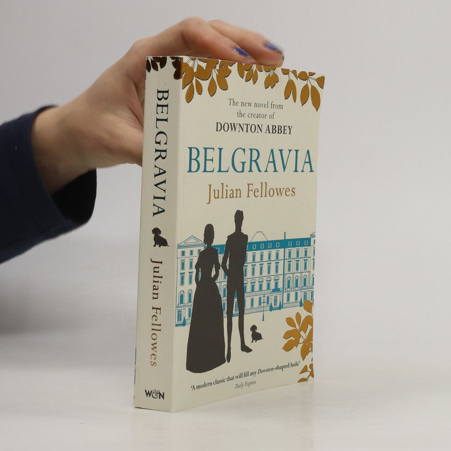 Julian Fellowes Belgravia
