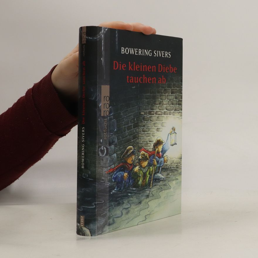 Bowering Sivers Die kleinen Diebe tauchen ab
