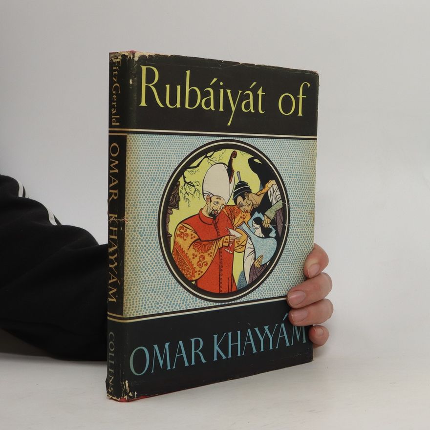 Khayyám Omar Rubáiyát of Omar Khayyám
