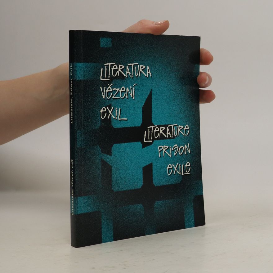 Kolektiv autorů Literatura, vězení, exil