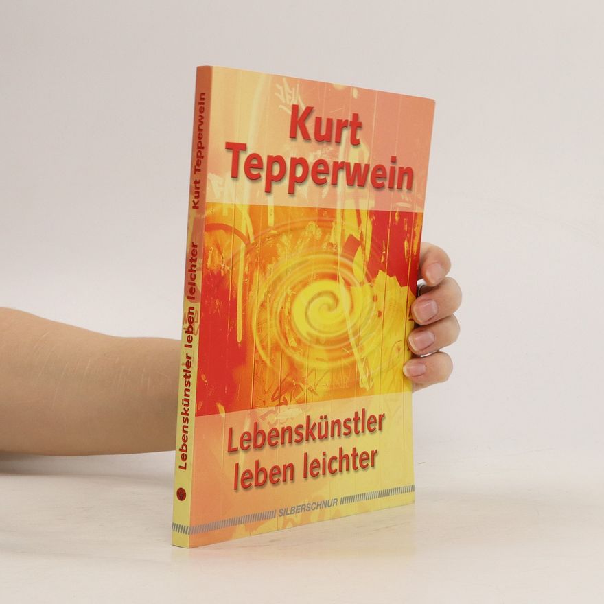Kurt Tepperwein Lebenskünstler leben leichter