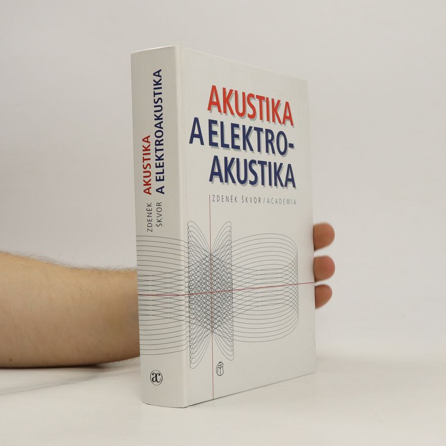 Zdeněk Škvor Akustika a elektroakustika