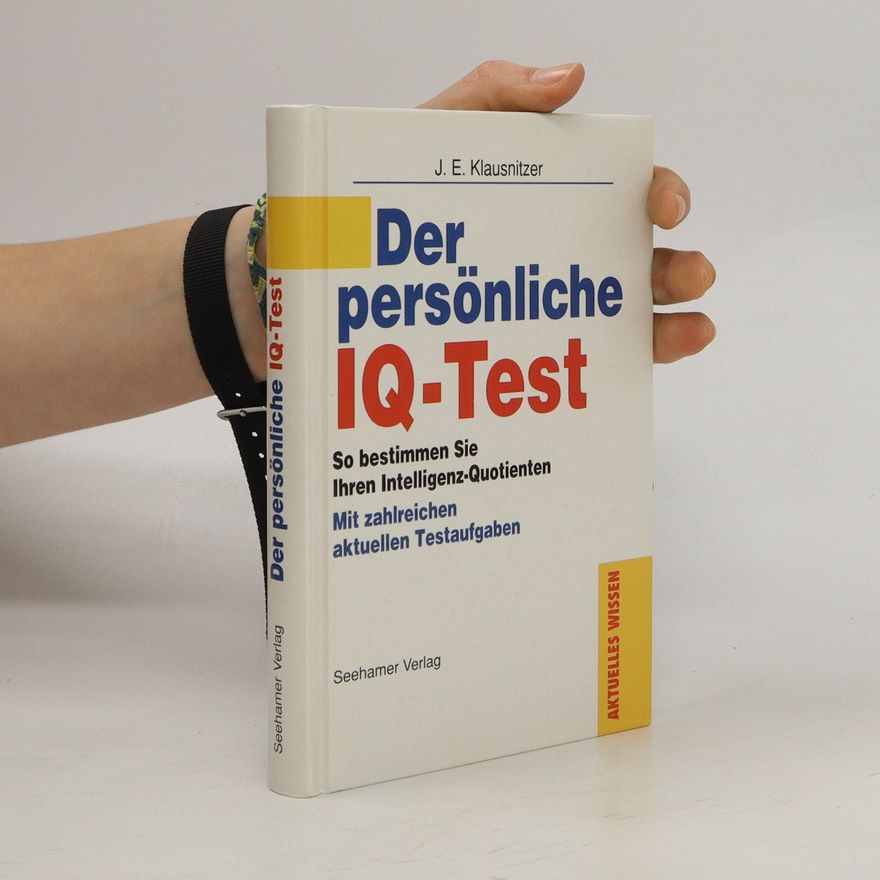 Josef E. Klausnitzer Der persönliche IQ-Test