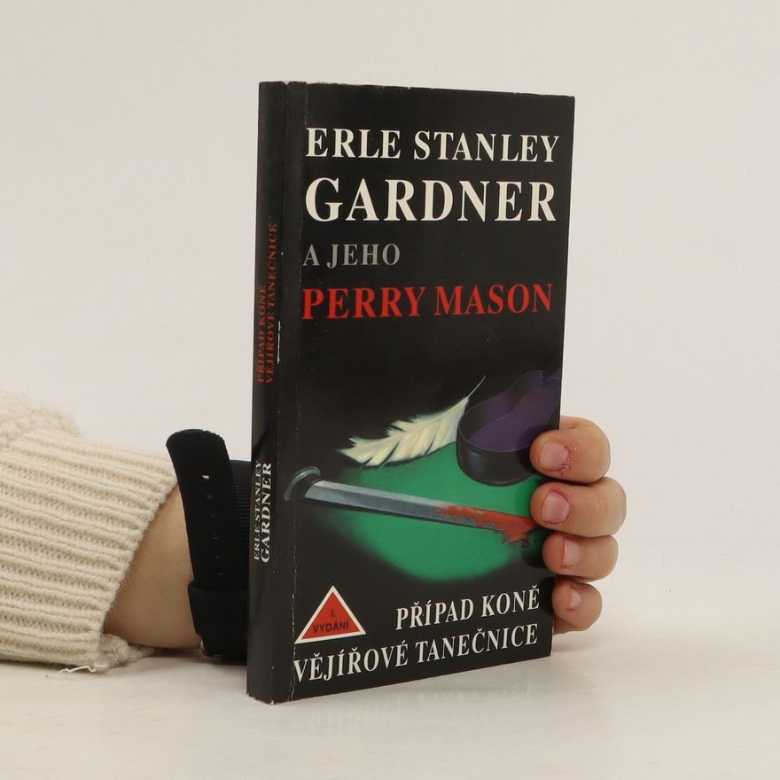 Erle Stanley Gardner Případ koně vějířové tanečnice