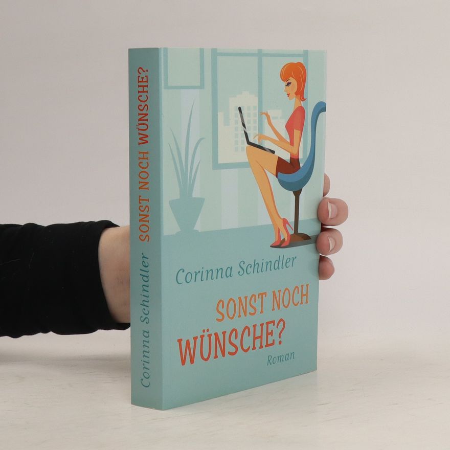Corinna Schindler Sonst noch Wünsche?