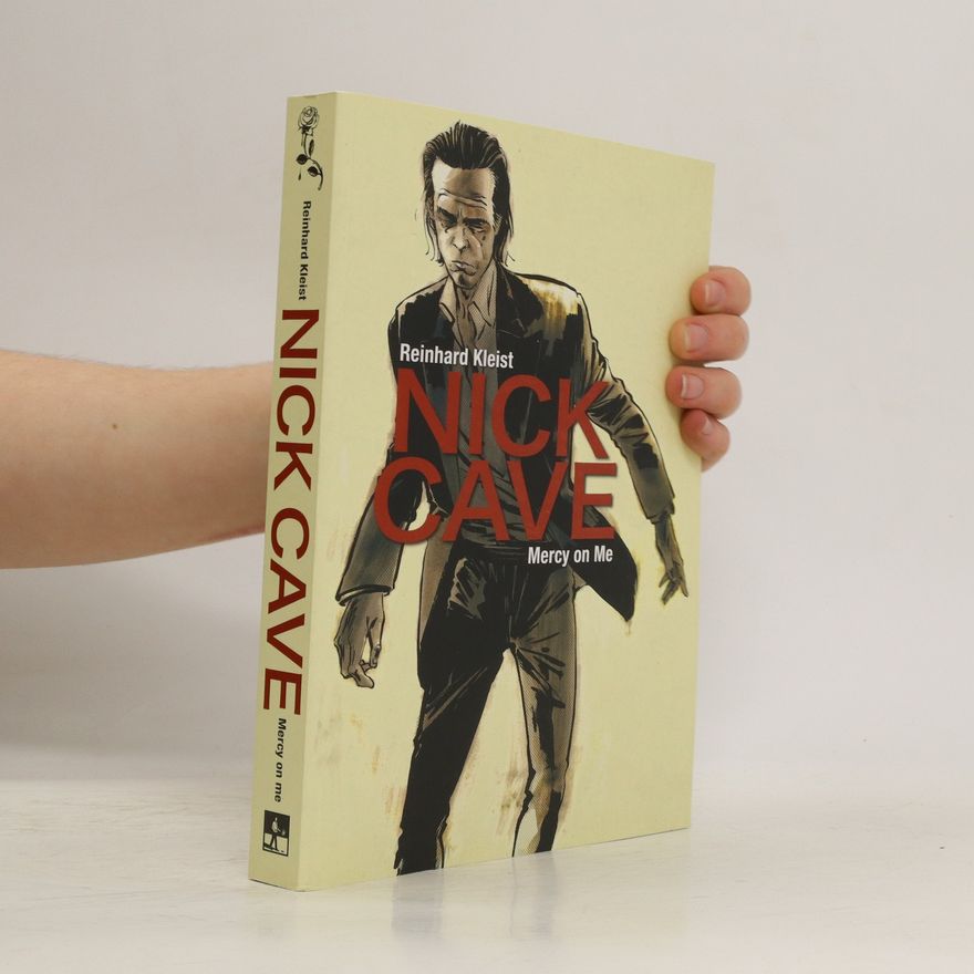 Reinhard Kleist Nick Cave : mercy on me
