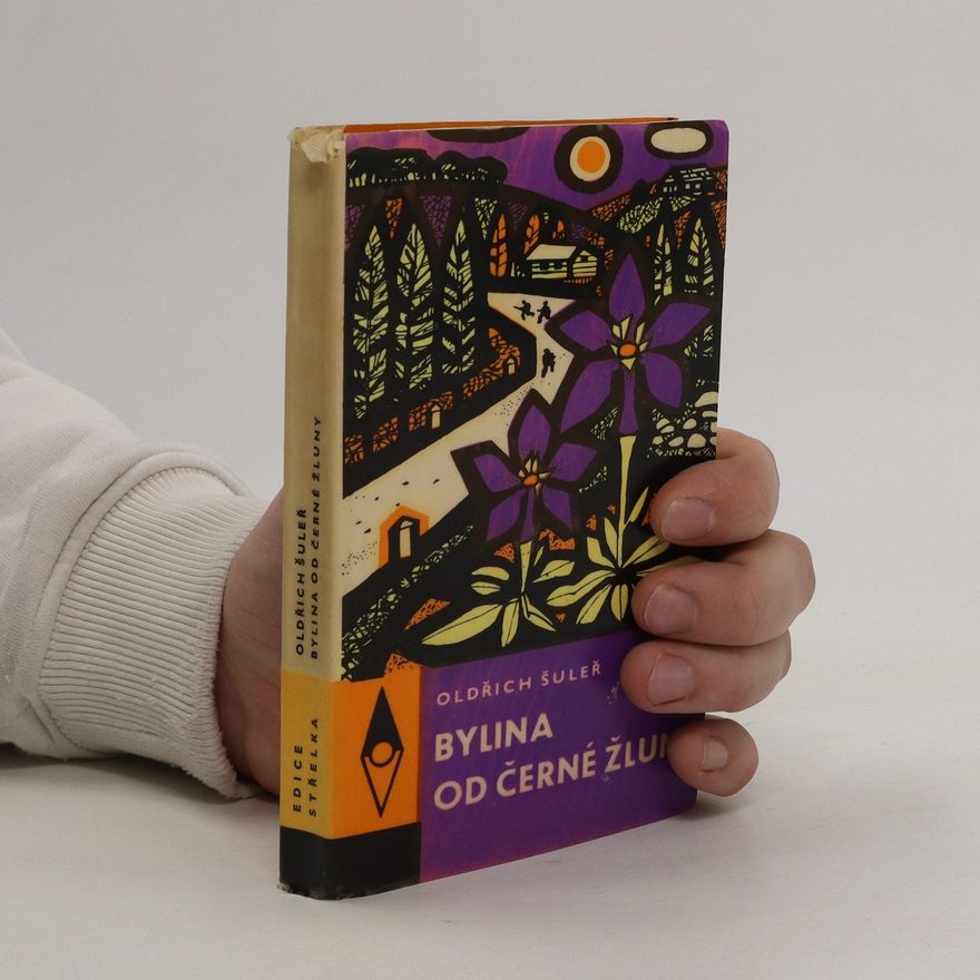 Oldřich Šuleř Bylina od černé žluny