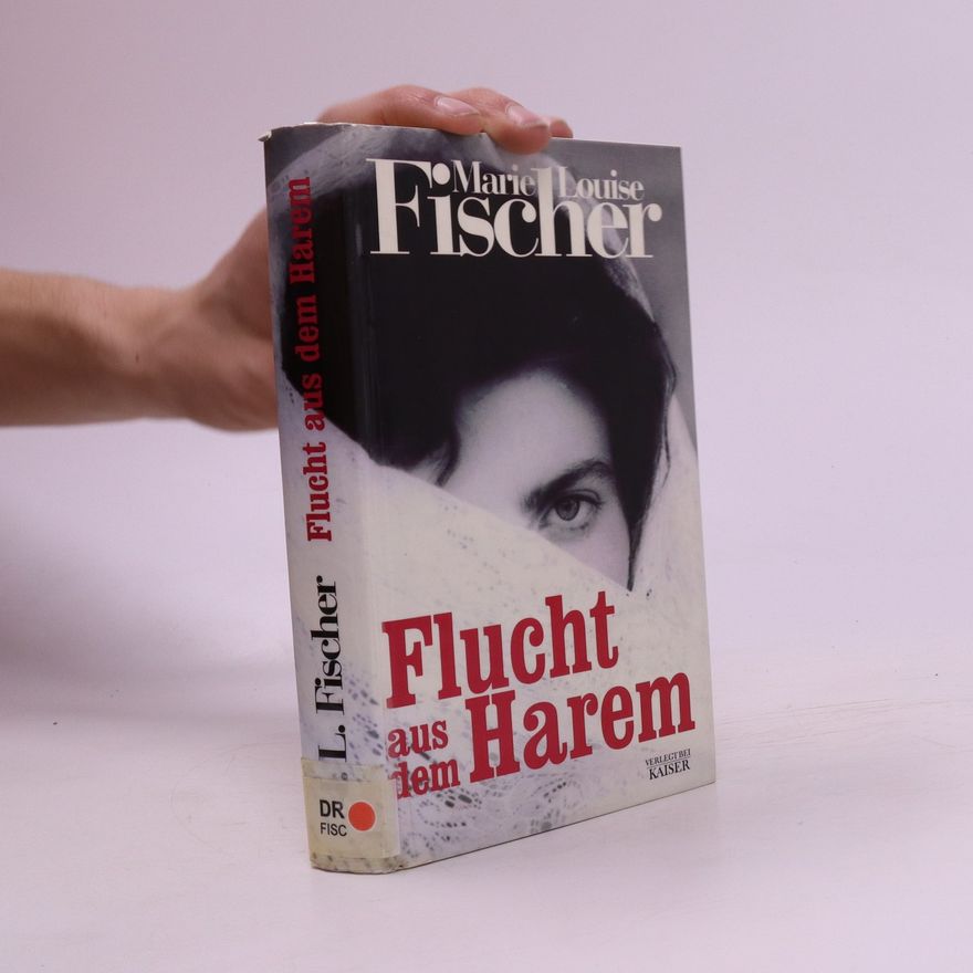 Marie Louise Fischer Flucht aus dem Harem