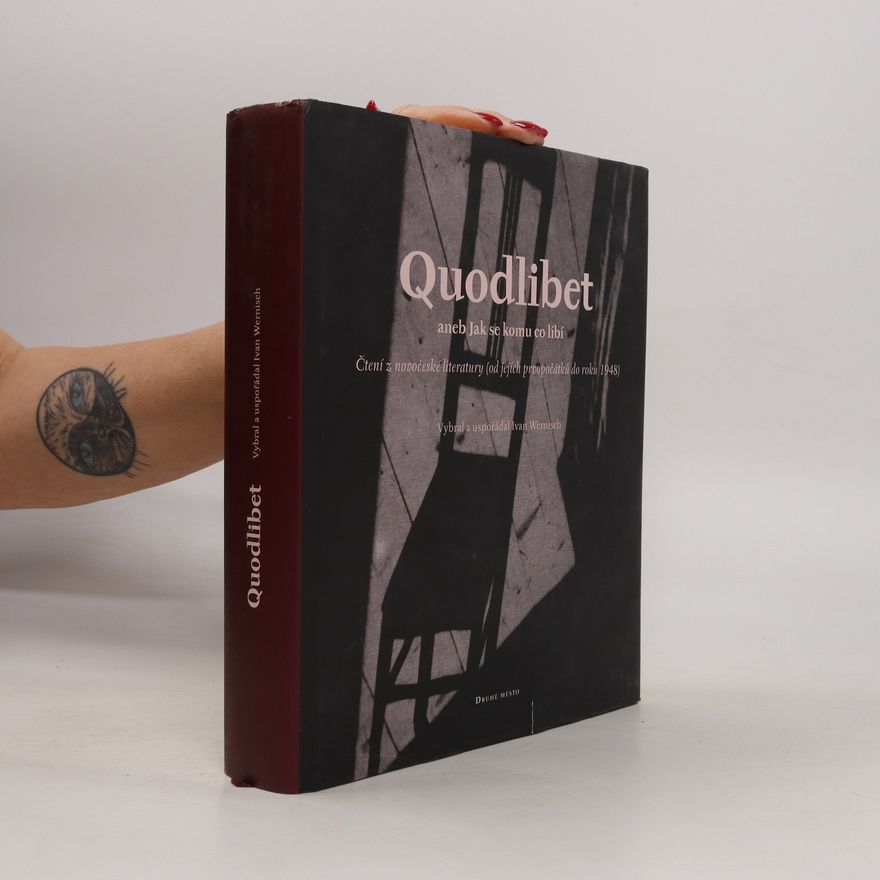 Ivan Wernisch Quodlibet, aneb, Jak se komu co líbí