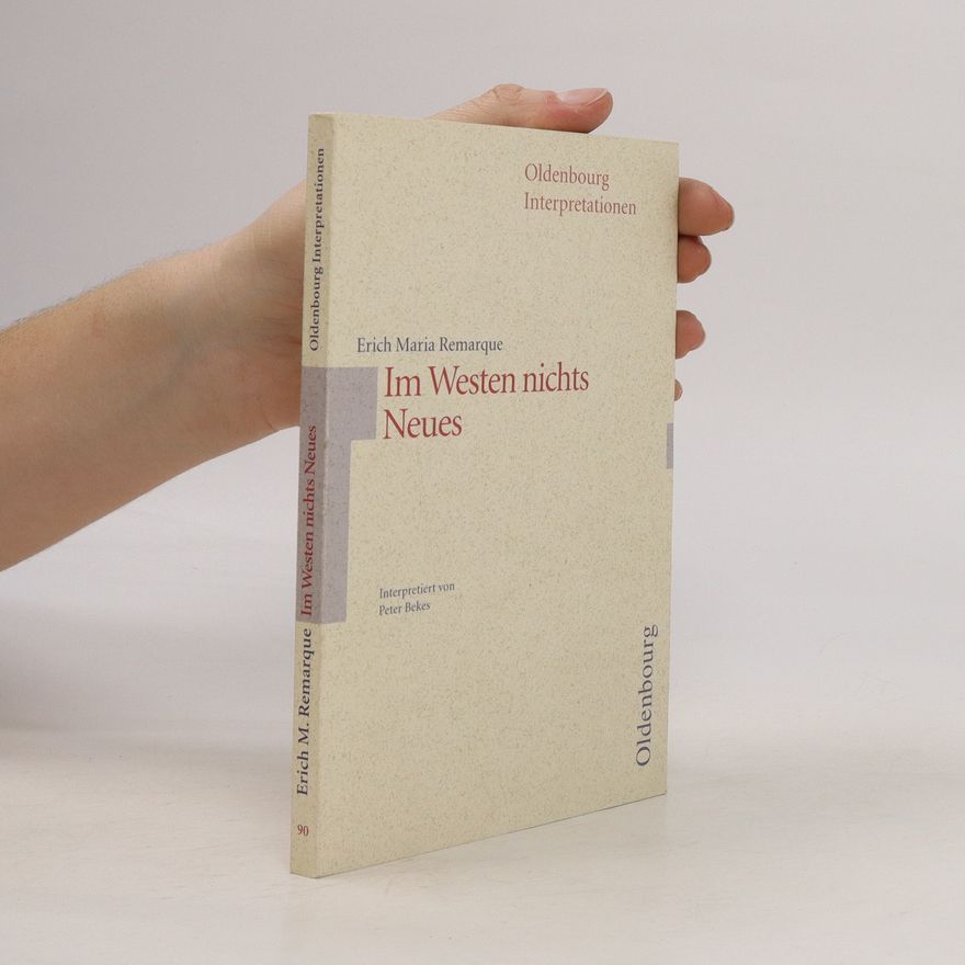 Peter Bekes Erich Maria Remarque, Im Westen nichts Neues