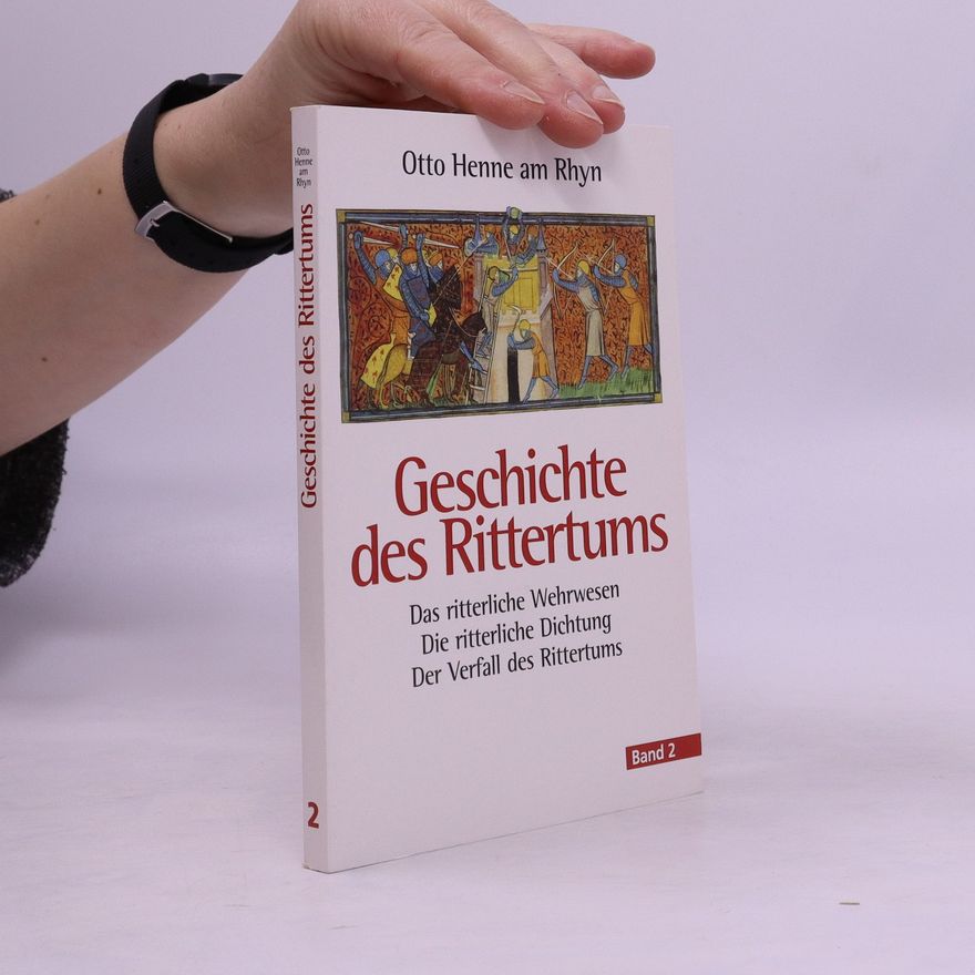 Otto Henne am Rhyn Geschichte des Rittertums