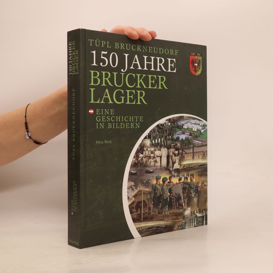 Petra Weiß 150 Jahre Brucker Lager : Tüpl Bruckneudorf