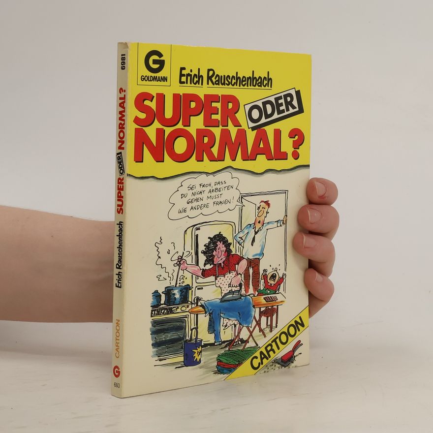 Erich Rauschenbach Super oder normal?