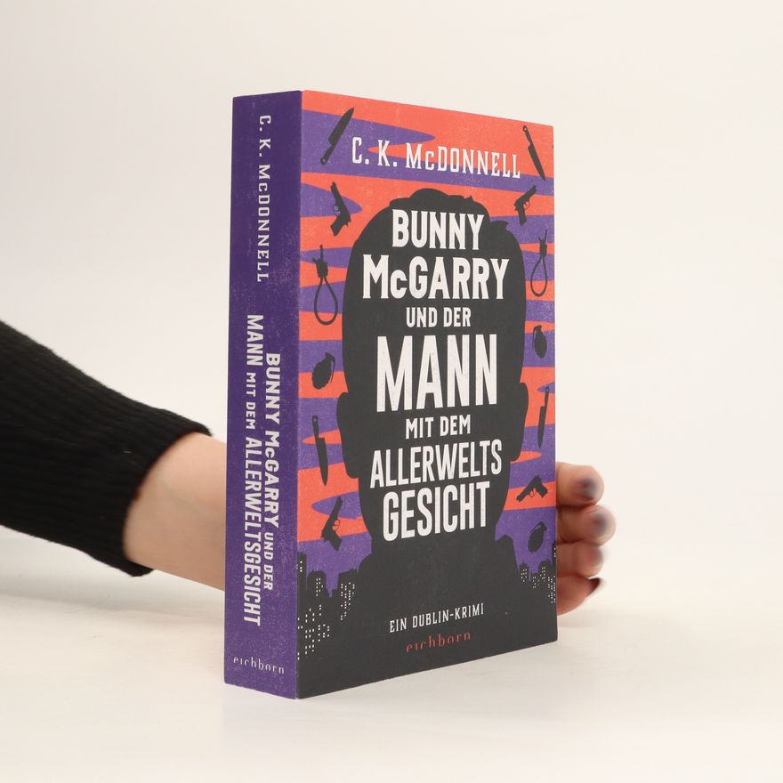 Caimh McDonnell Bunny McGarry und der Mann mit dem Allerweltsgesicht