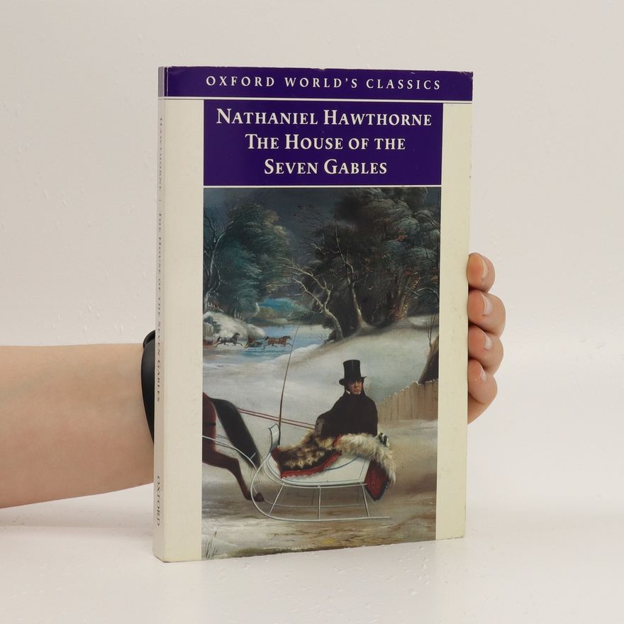 Nathaniel Hawthorne The house of the seven gables
