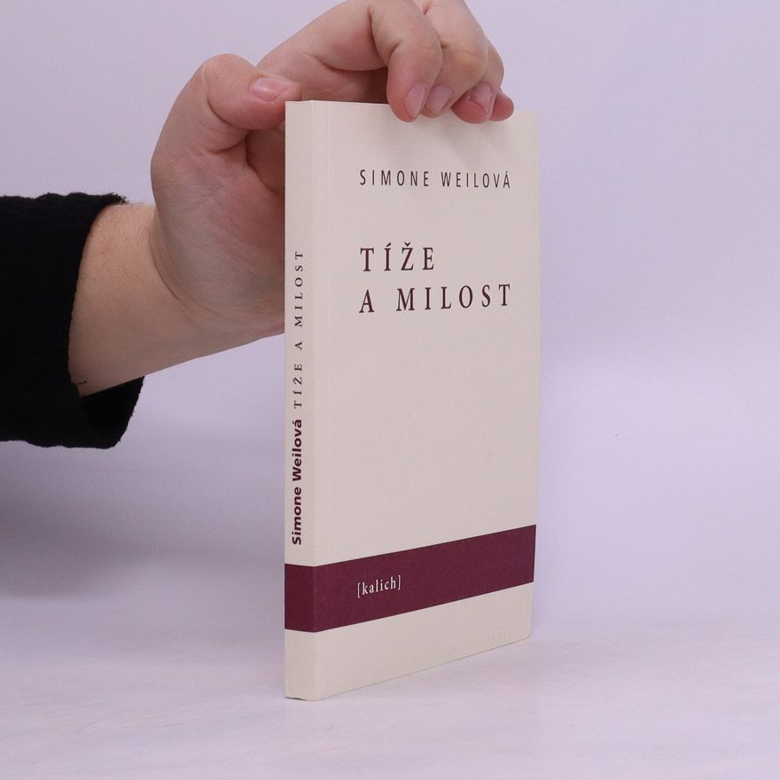 Simone Weil Tíže a milost