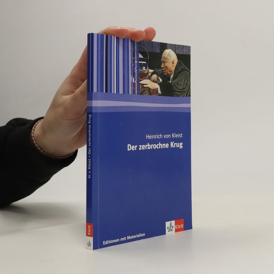 Heinrich von Kleist Der zerbrochne Krug