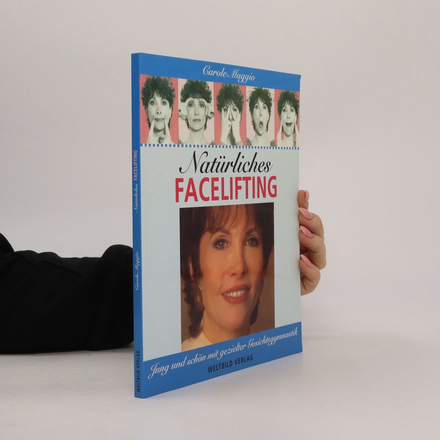 Carole Maggio Natürliches Facelifting