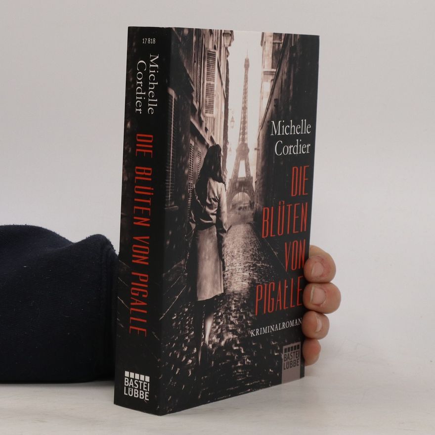 Michelle Cordier Die Blüten von Pigalle