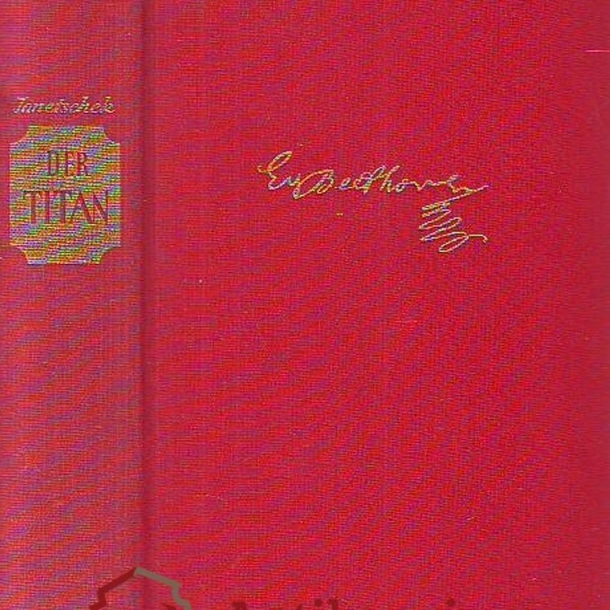 Autorenkollektiv Der Titan. Beethovens Lebensroman