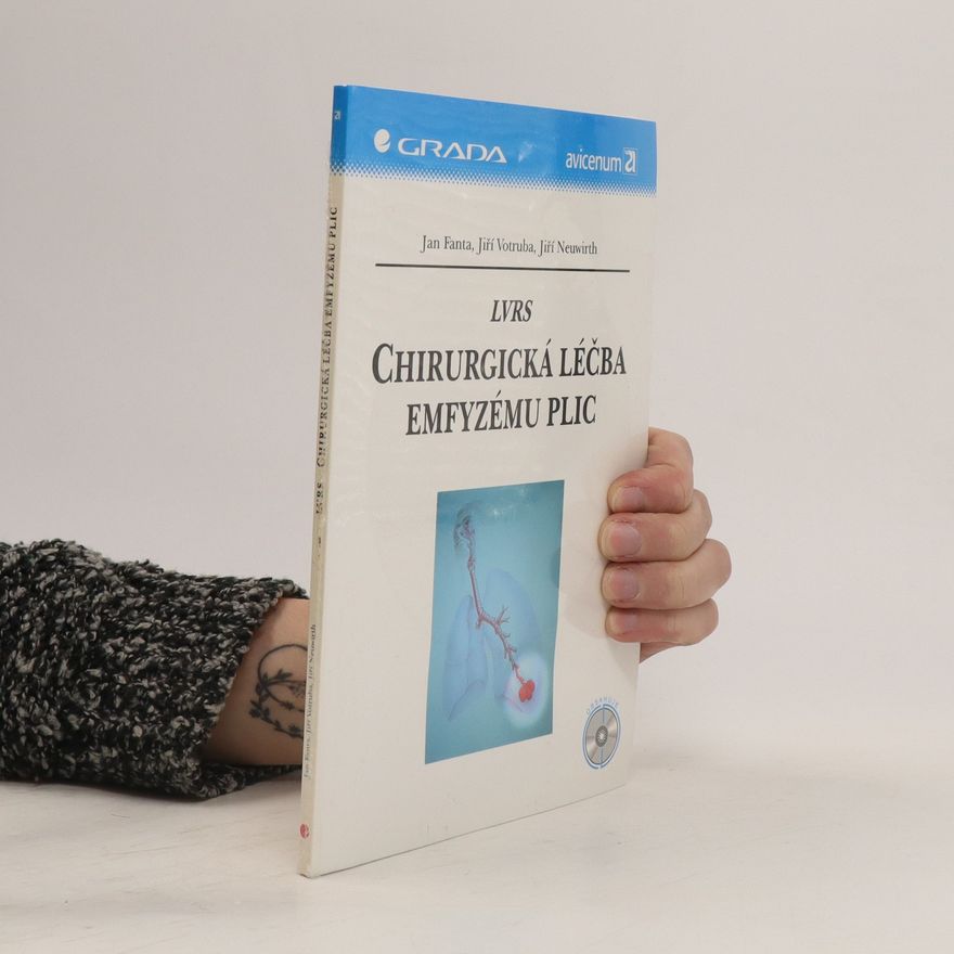 Jan Fanta LVRS. Chirurgická léčba emfyzému plic