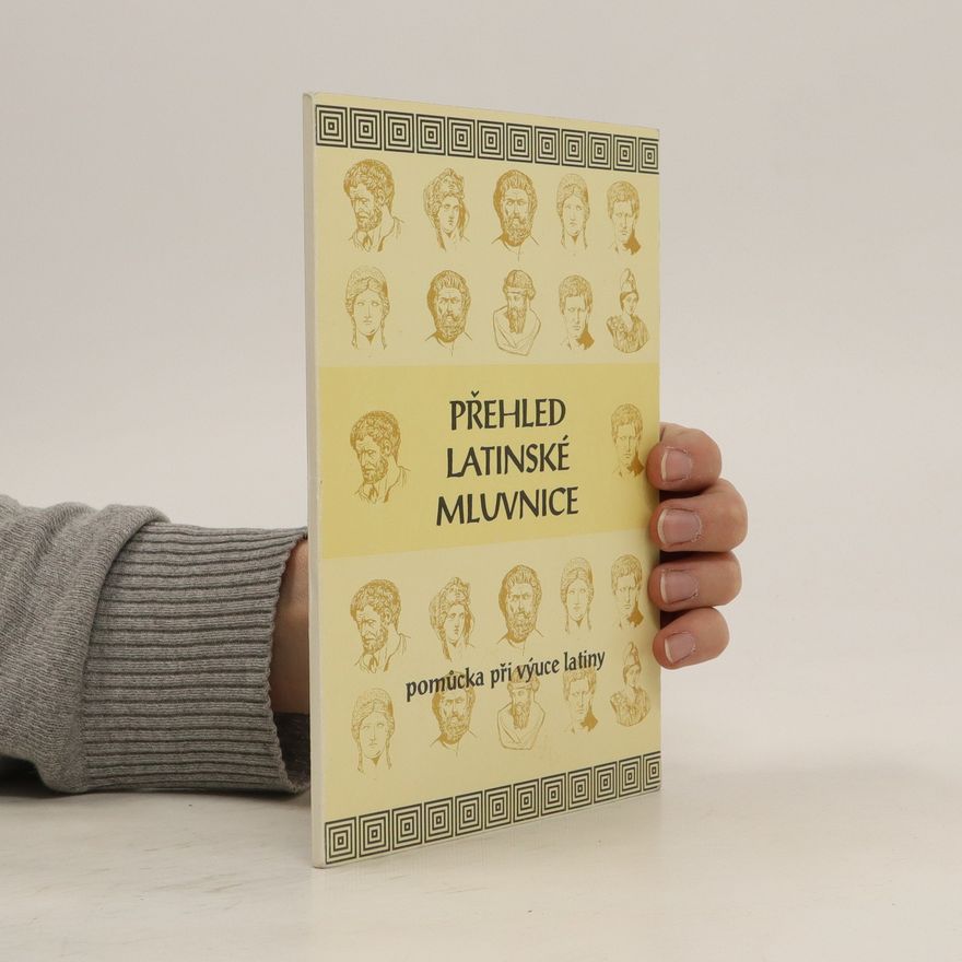 Eva Bilíková Přehled latinské mluvnice sestavený v tabulkách : přehledná pomůcka při výuce latinského jazyka