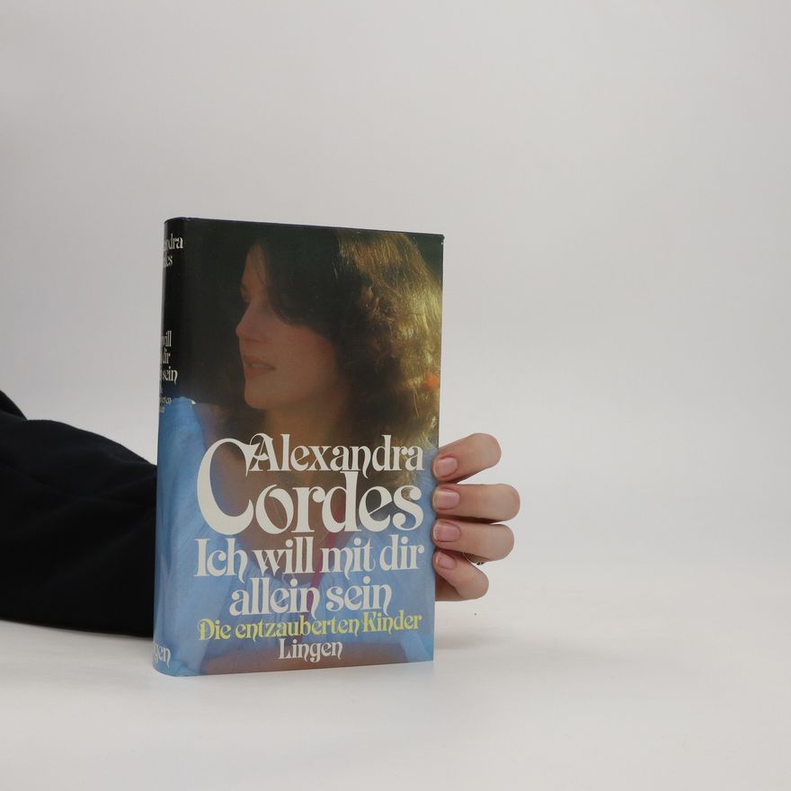 Alexandra Cordes Ich will mit dir Allein Sein