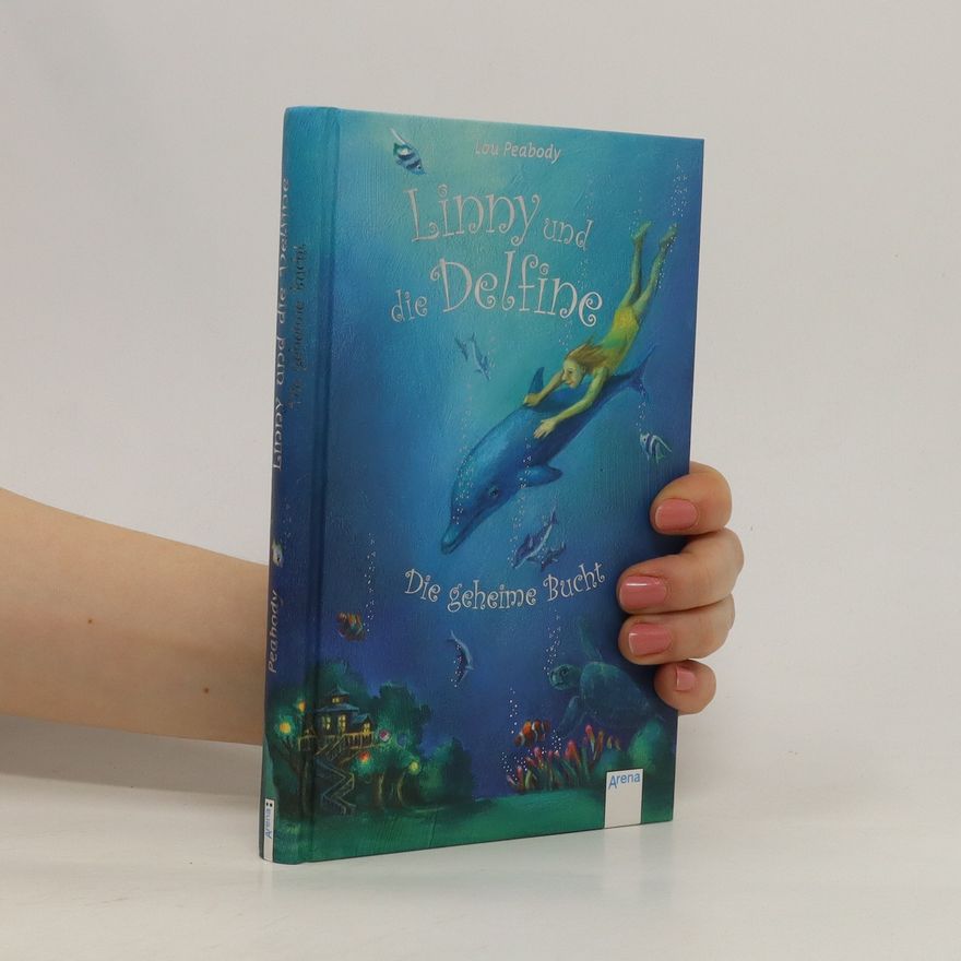 Lou Peabody Linny und die Delfine. Die geheime Bucht