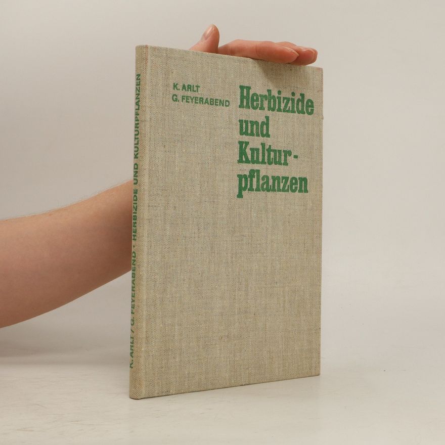 Günter Feyerabend Herbizide und Kulturpflanzen