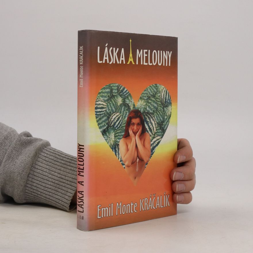 Emil Kráčalík Láska a melouny aneb Valach se kontaktuje