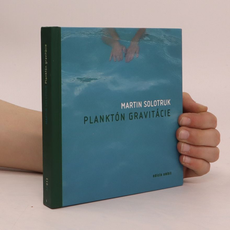 Martin Solotruk Planktón gravitácie