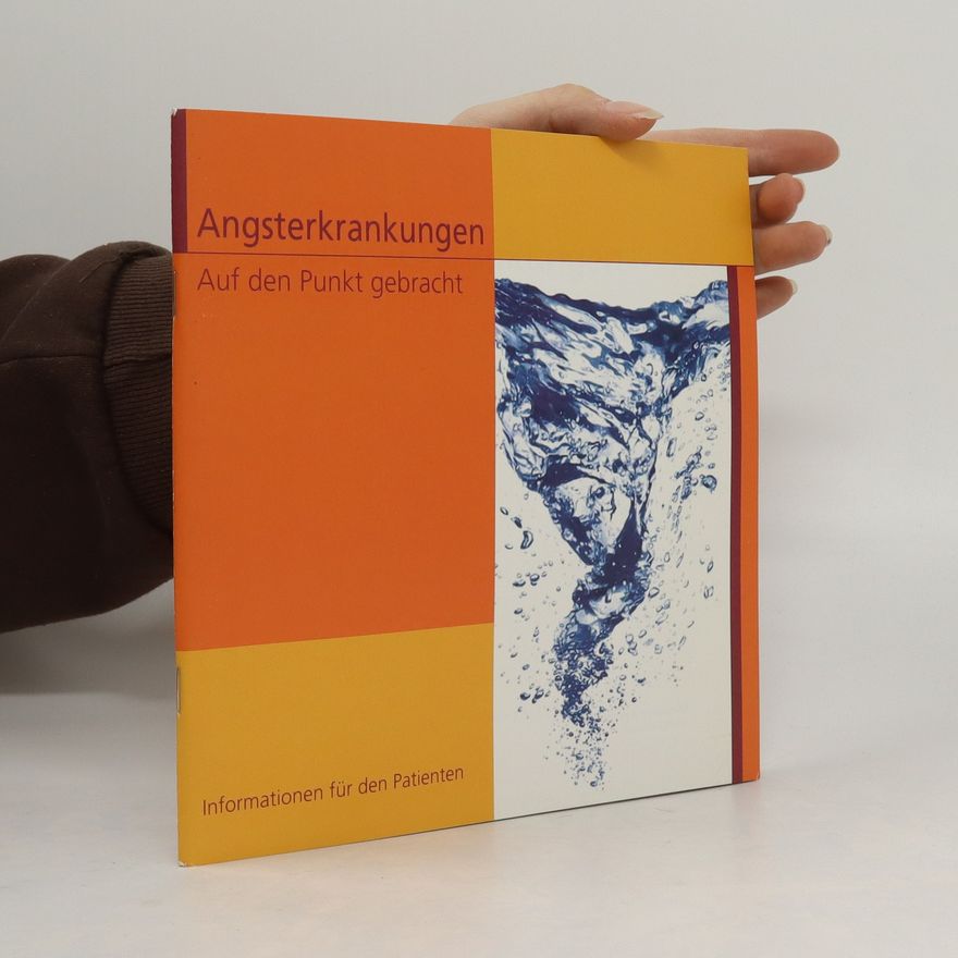 Autorenkollektiv Angsterkrankungen. Auf den Punkt gebracht