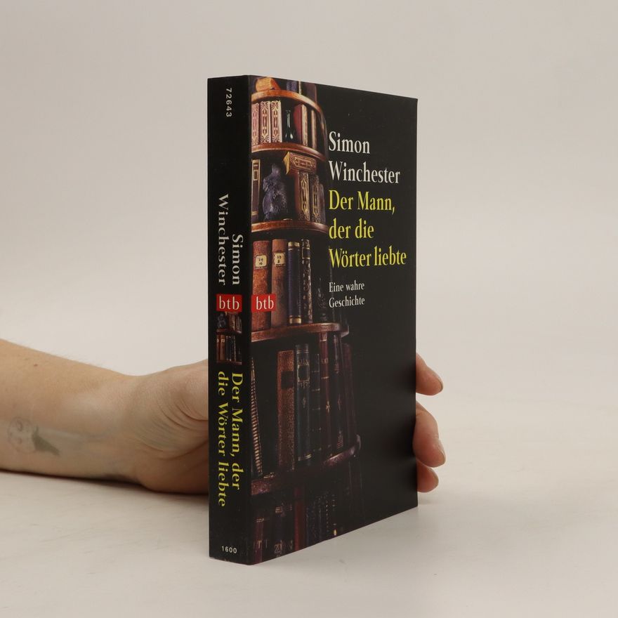 Simon Winchester Der Mann, der die Wörter liebte