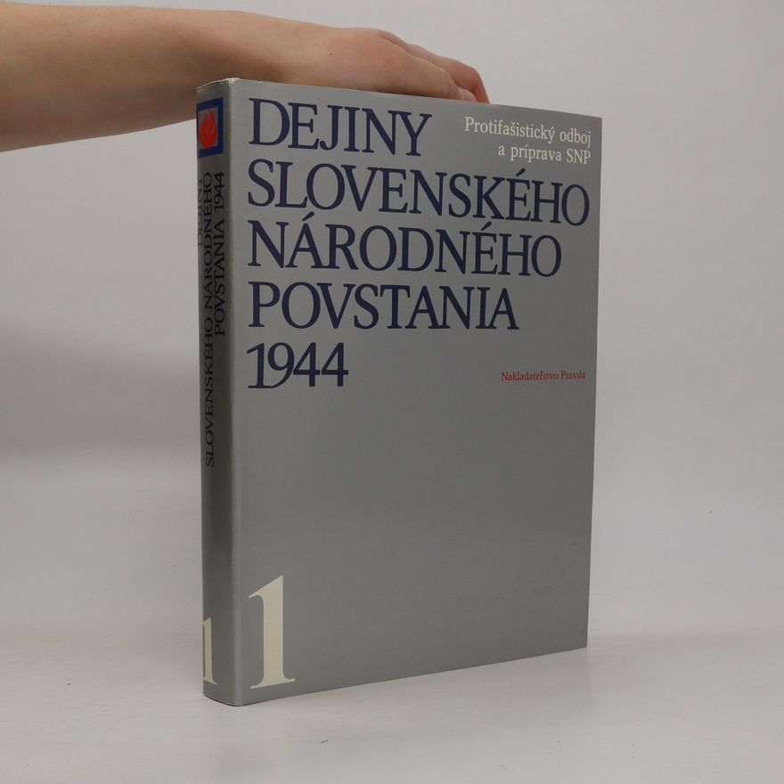 AA.VV. Dejiny Slovenského národného povstania 1944. 1. svazek