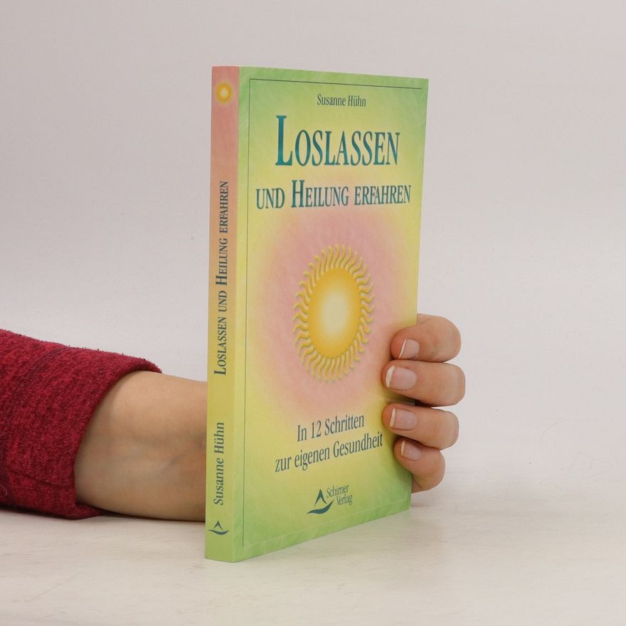 Susanne Hühn Loslassen und Heilung erfahren