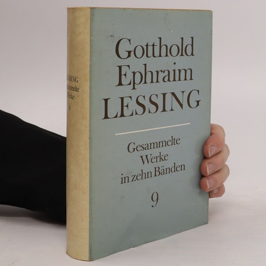 Gotthold Ephraim Lessing Gotthold Ephraim Lessing : Gesammelte Werke in zehn Bänden. Band 2