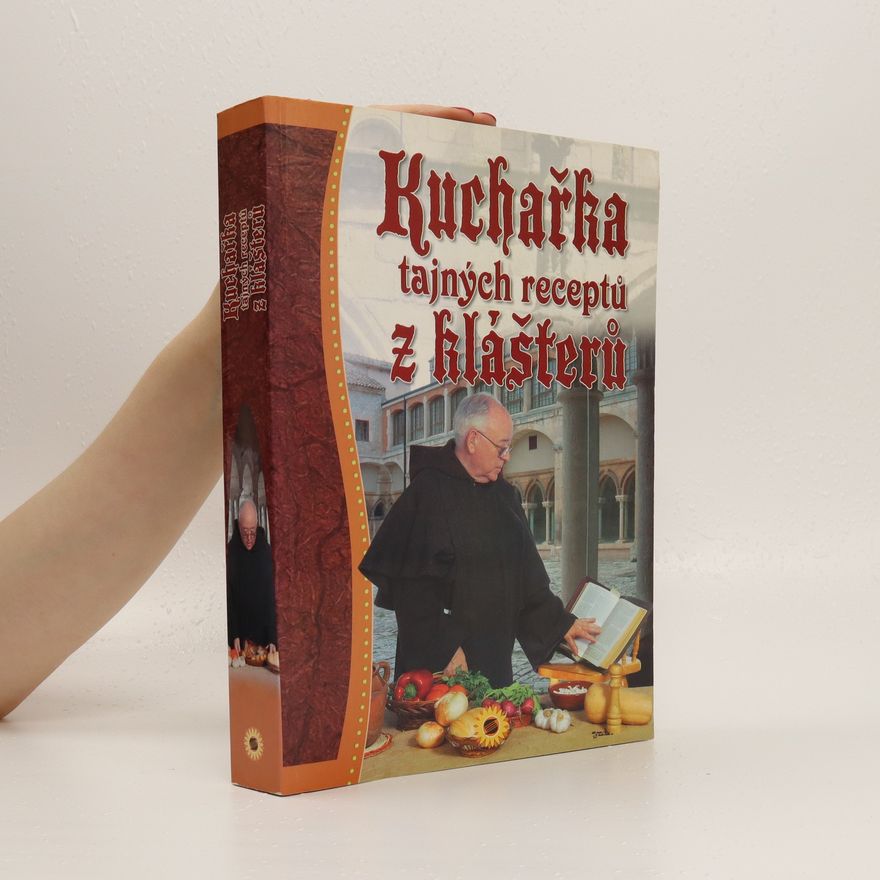 Luis Jiménez Kuchařka tajných receptů z klášterů