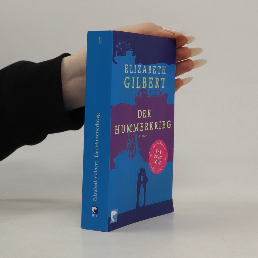 Elizabeth Gilbert Der Hummerkrieg