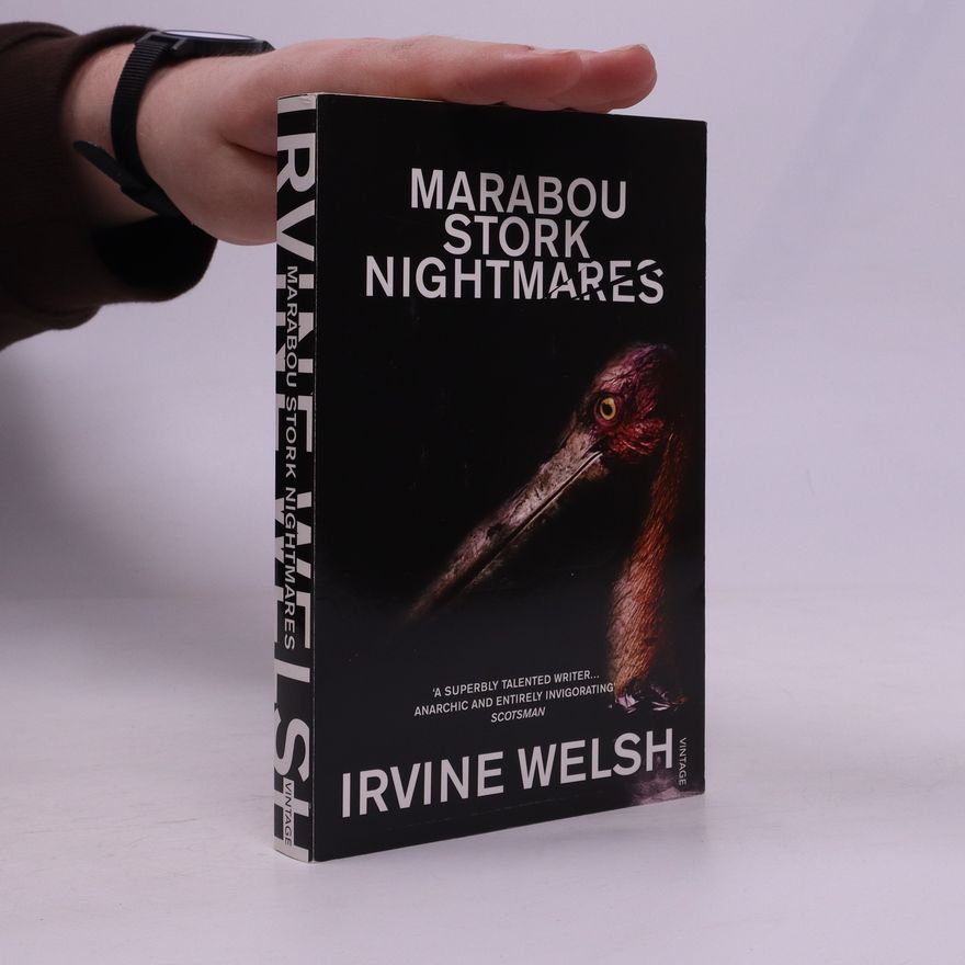 Irvine Welsh Marabou stork nightmares