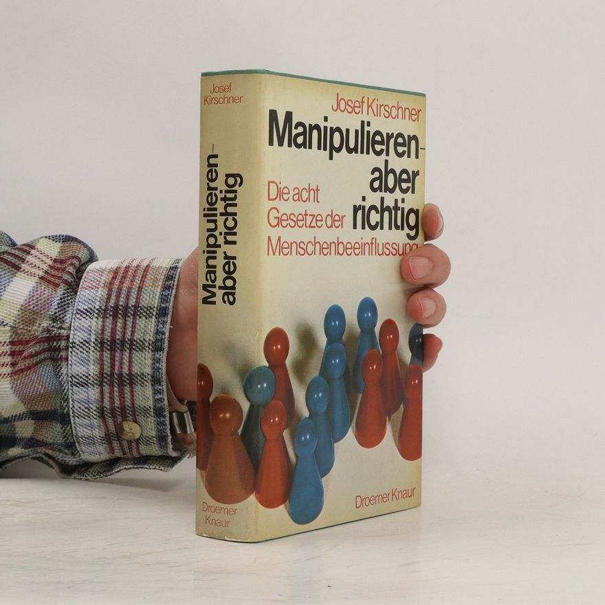 Josef Kirschner Manipulieren, aber richtig