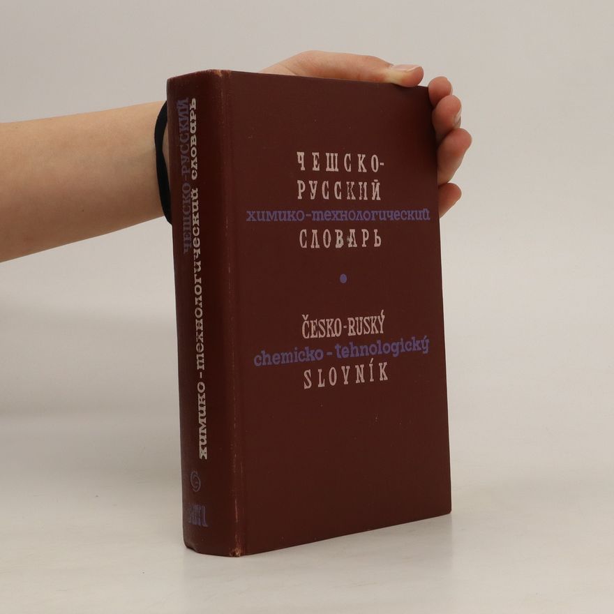 Kolektiv autorů Чешско-русский химико-технологический словарь. Česko-ruský chemické-technologický slovník