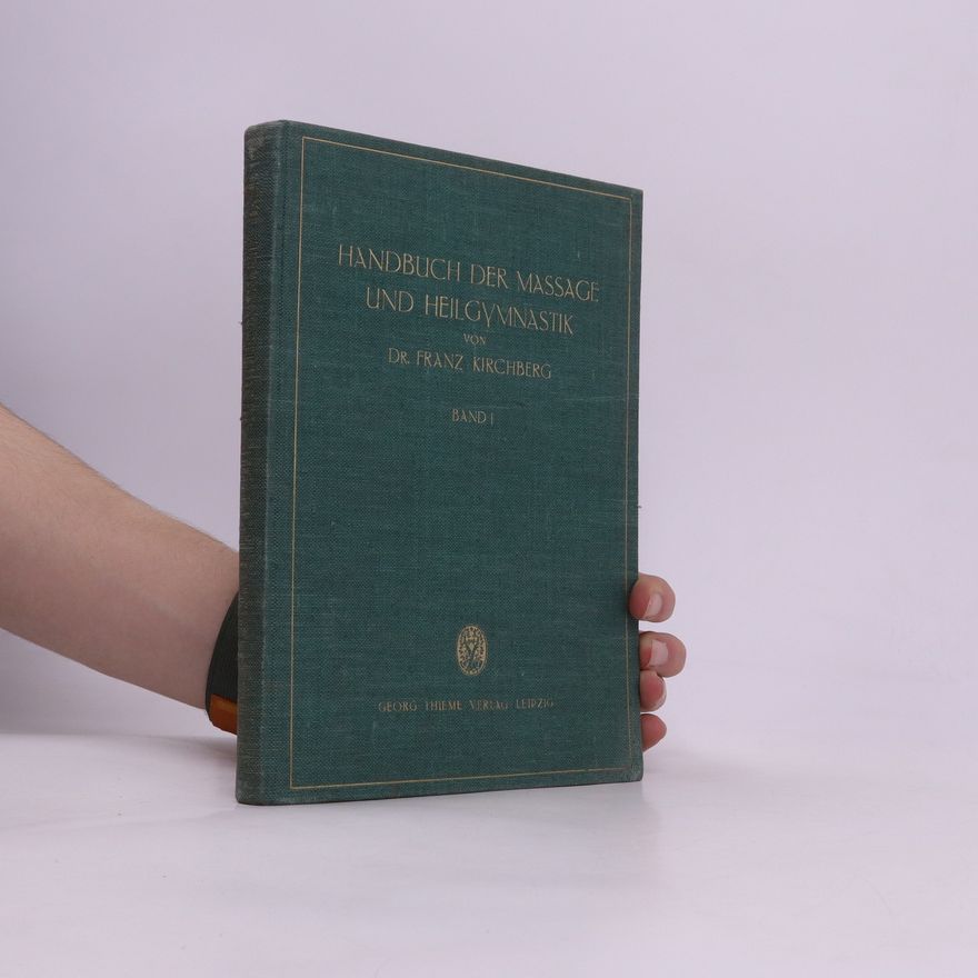 Franz Kirchberg Handbuch der Massage und Heilgymnastik