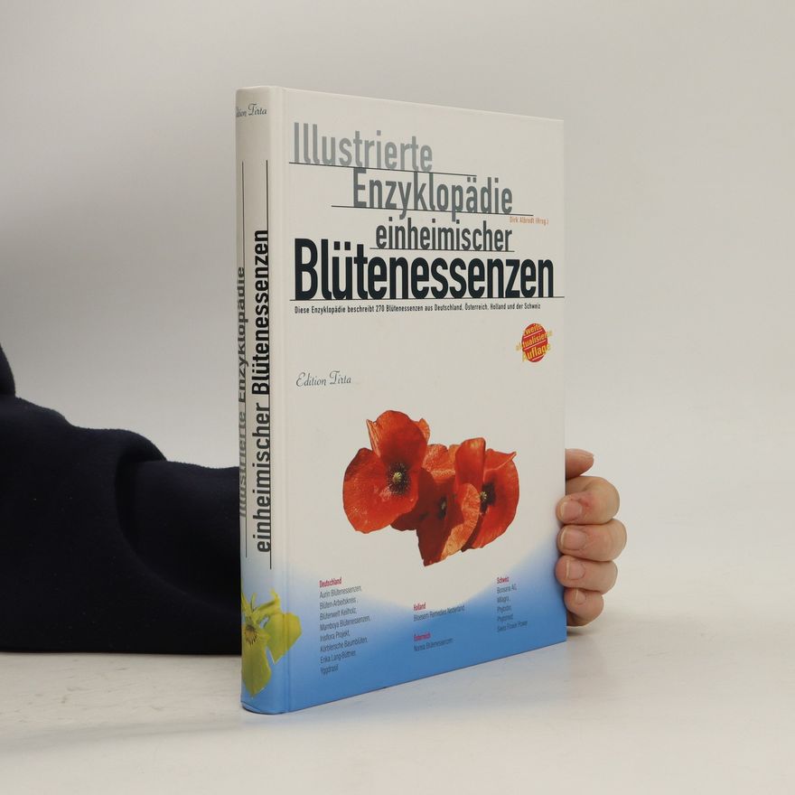 Dirk Albrodt Illustrierte Enzyklopädie der einheimischen Blütenessenzen